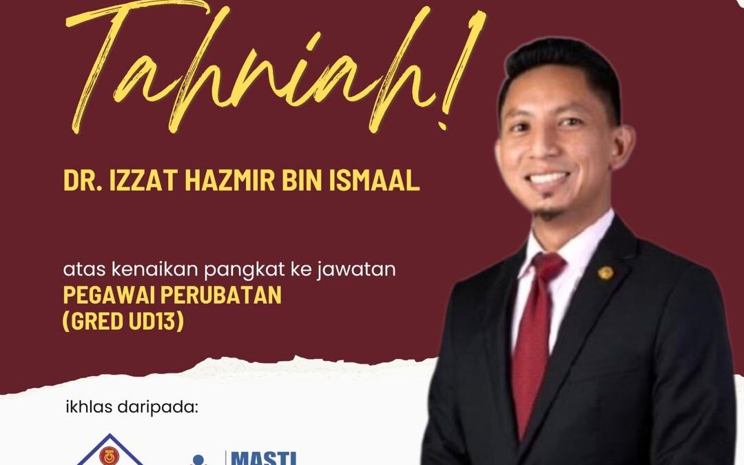 Tahniah ! Dr. Izzat Hazmir Ismaal